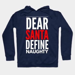 dear santa define naughty Hoodie